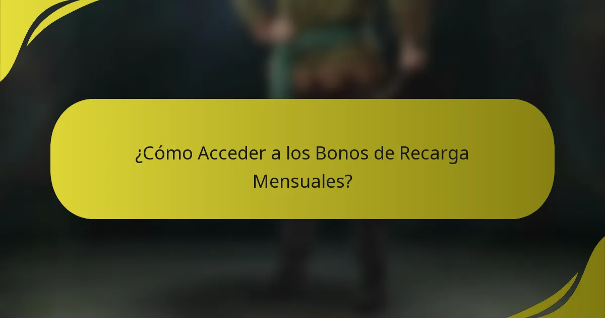 ¿Cómo Acceder a los Bonos de Recarga Mensuales?