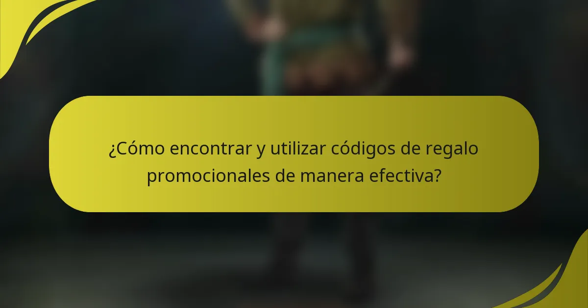 ¿Cómo encontrar y utilizar códigos de regalo promocionales de manera efectiva?