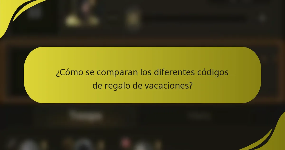 ¿Cómo se comparan los diferentes códigos de regalo de vacaciones?