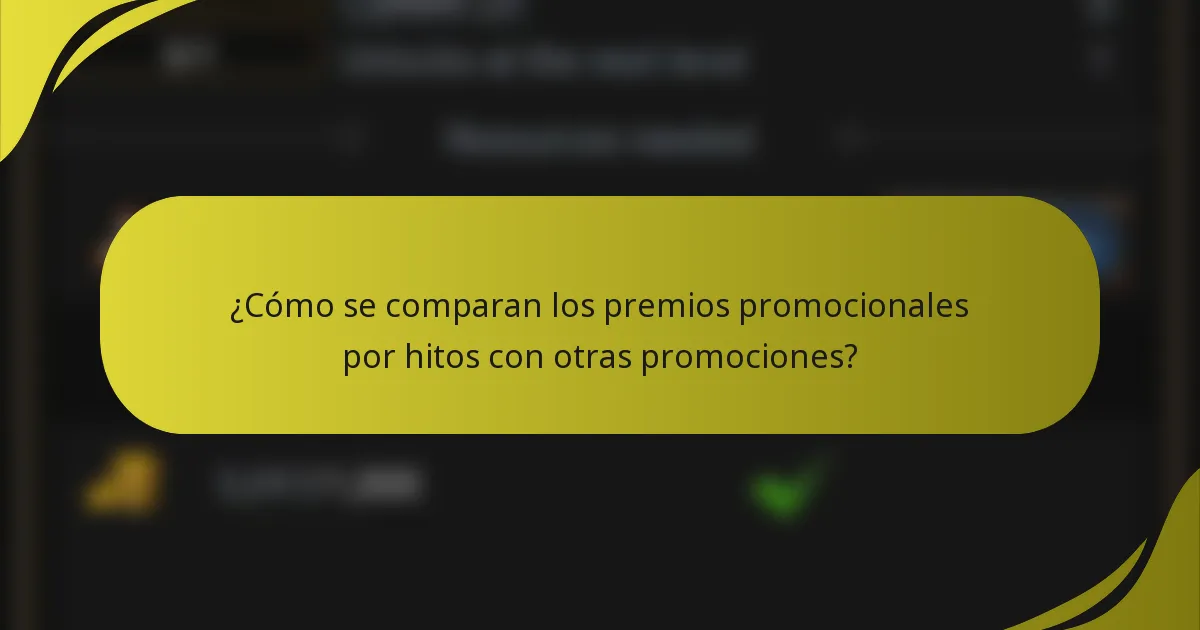 ¿Cómo se comparan los premios promocionales por hitos con otras promociones?