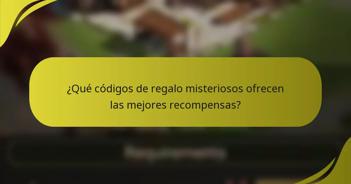 ¿Qué códigos de regalo misteriosos ofrecen las mejores recompensas?