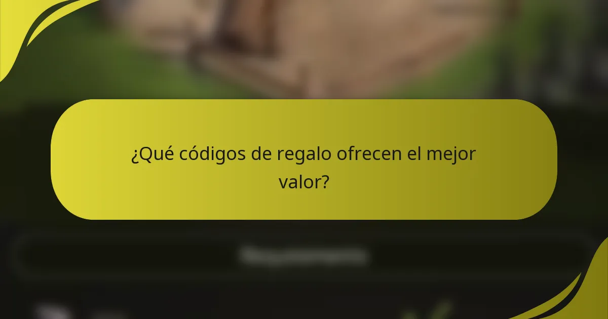 ¿Qué códigos de regalo ofrecen el mejor valor?