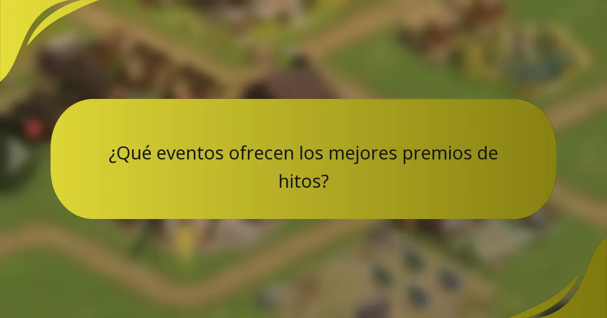 ¿Qué eventos ofrecen los mejores premios de hitos?